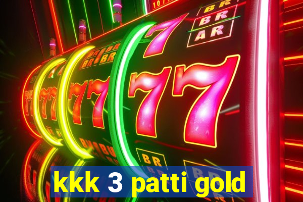 kkk 3 patti gold