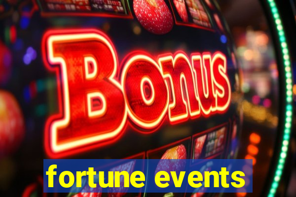 fortune events