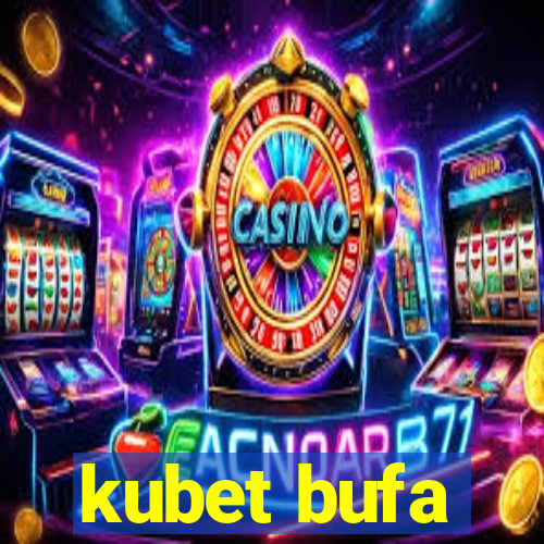 kubet bufa