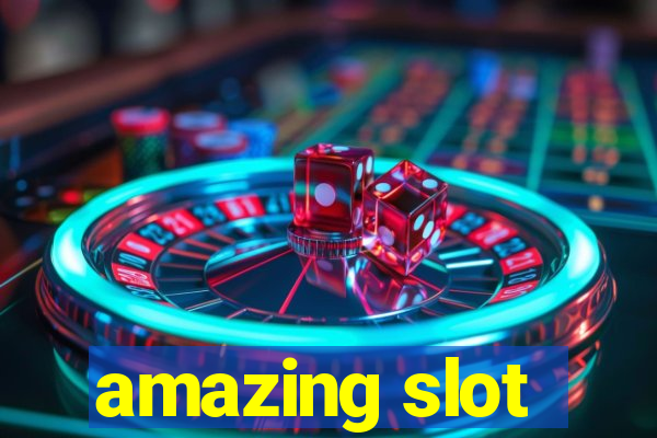 amazing slot