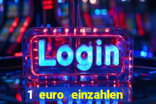 1 euro einzahlen casino 2019