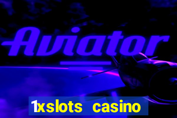 1xslots casino официальный сайт для россии