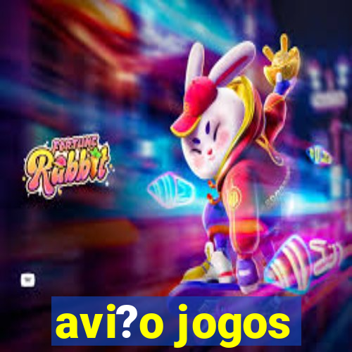 avi?o jogos