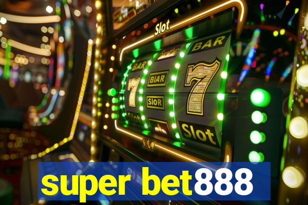 super bet888