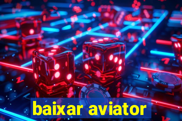 baixar aviator