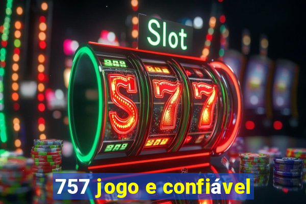 757 jogo e confiável