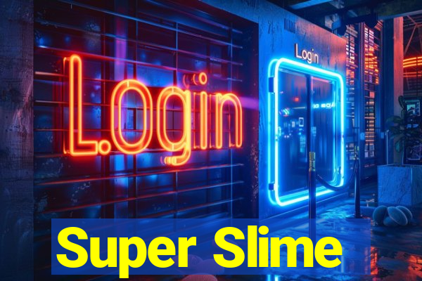 Super Slime