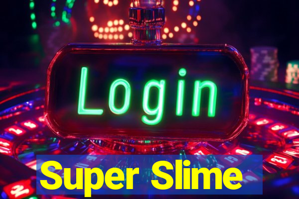 Super Slime