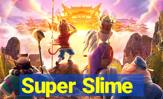 Super Slime