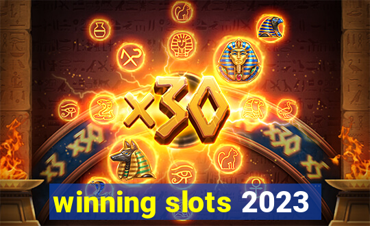 winning slots 2023