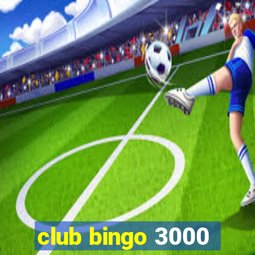 club bingo 3000