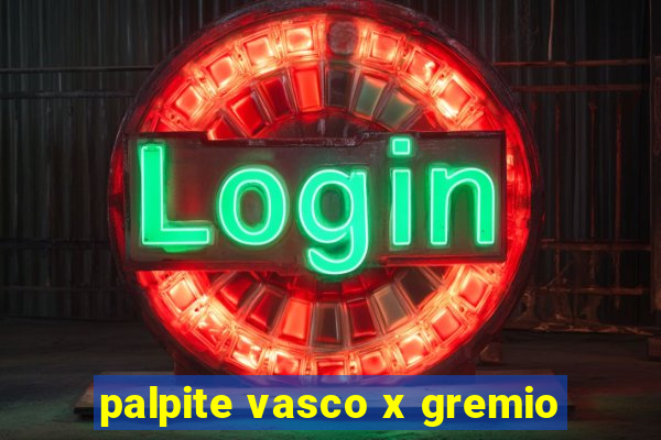 palpite vasco x gremio