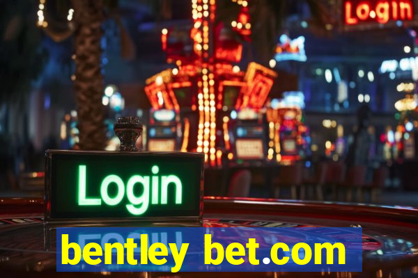 bentley bet.com