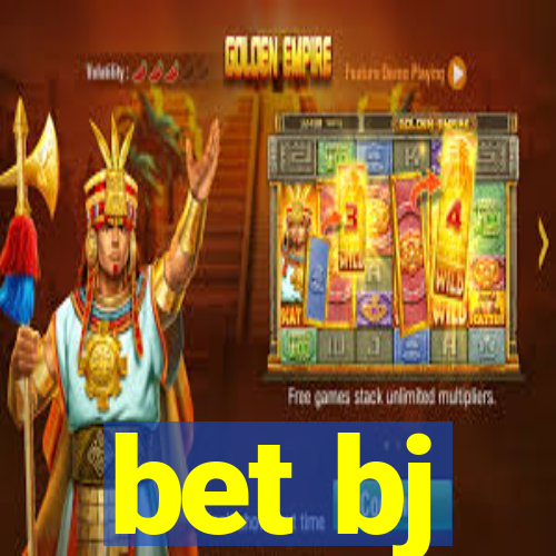 bet bj