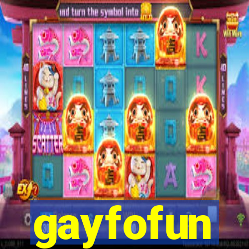 gayfofun