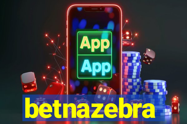 betnazebra