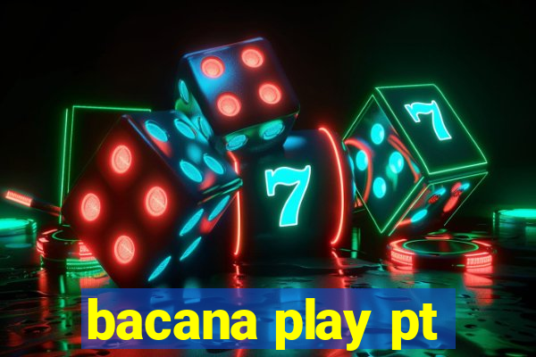 bacana play pt