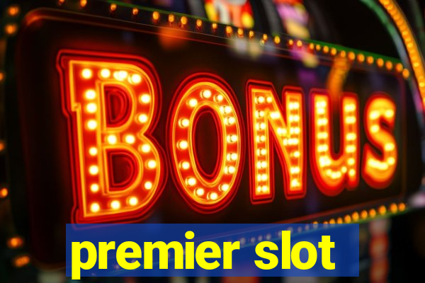 premier slot