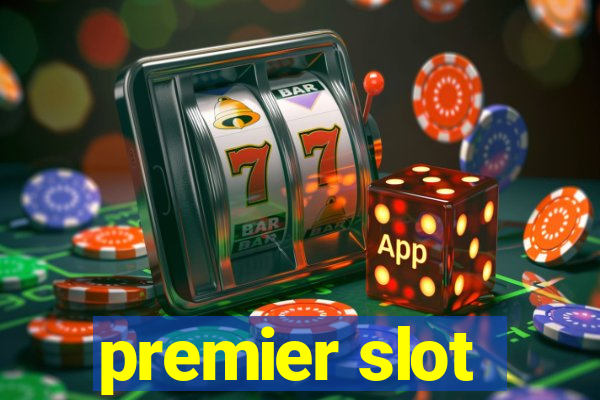 premier slot