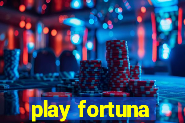 play fortuna