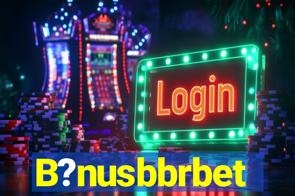 B?nusbbrbet