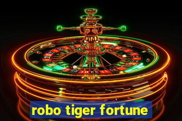 robo tiger fortune