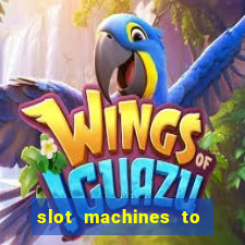 slot machines to play online