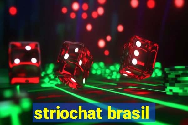 striochat brasil