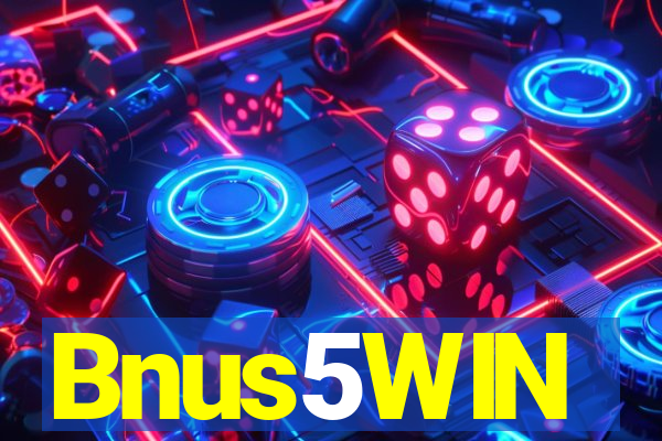 Bnus5WIN