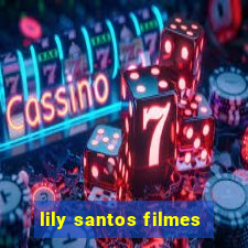 lily santos filmes