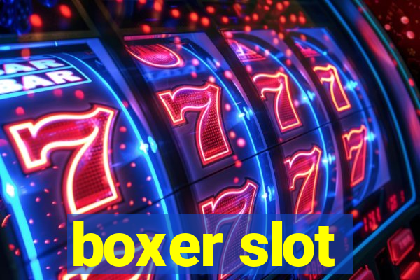 boxer slot