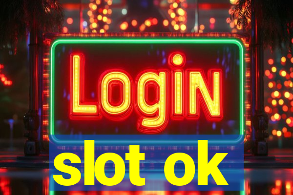 slot ok