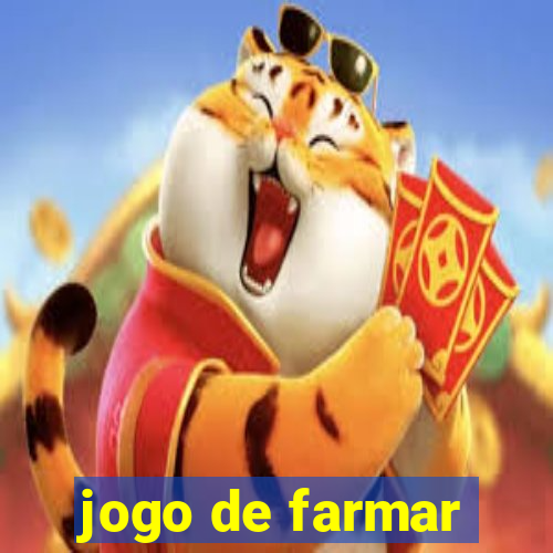 jogo de farmar