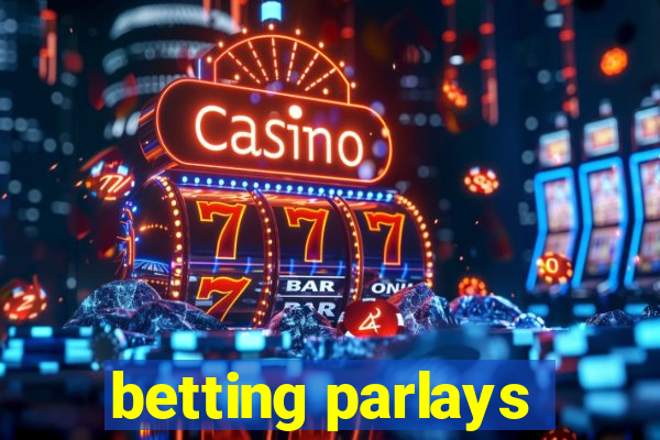 betting parlays