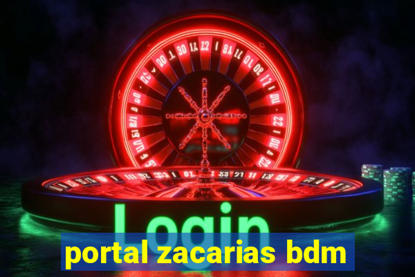 portal zacarias bdm