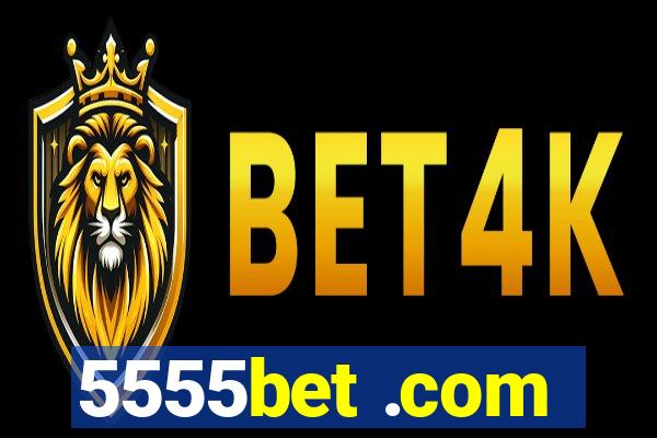 5555bet .com