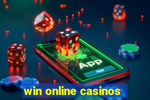 win online casinos