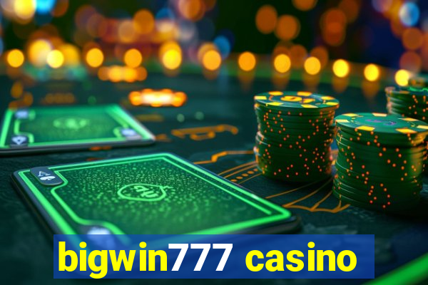 bigwin777 casino