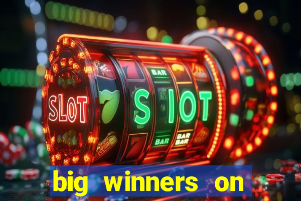 big winners on slot machines