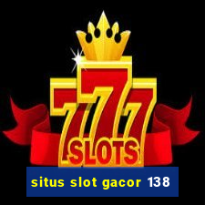 situs slot gacor 138