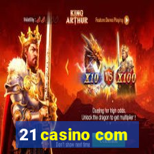 21 casino com