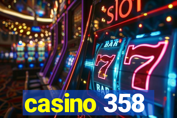 casino 358