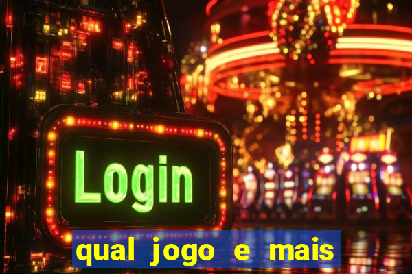 qual jogo e mais fácil de ganhar