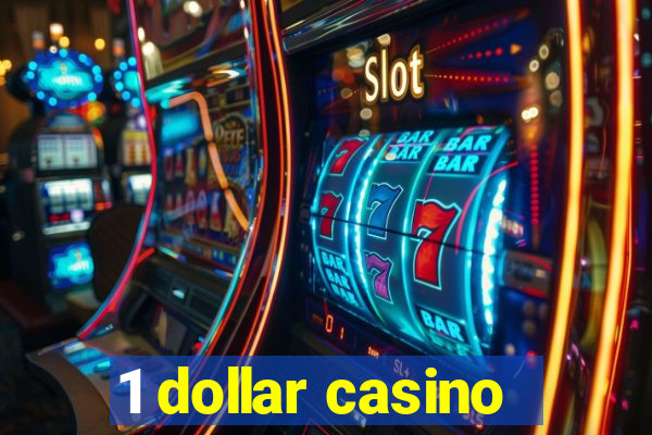 1 dollar casino