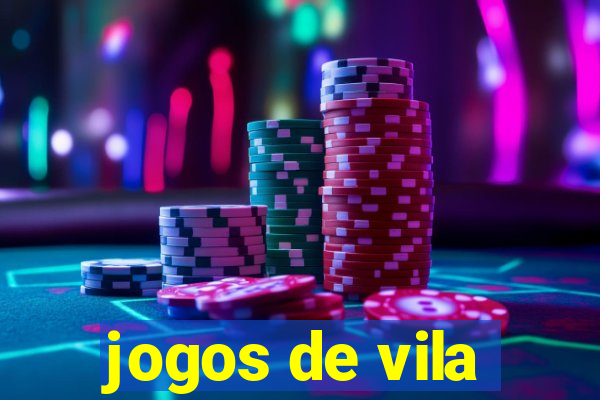 jogos de vila