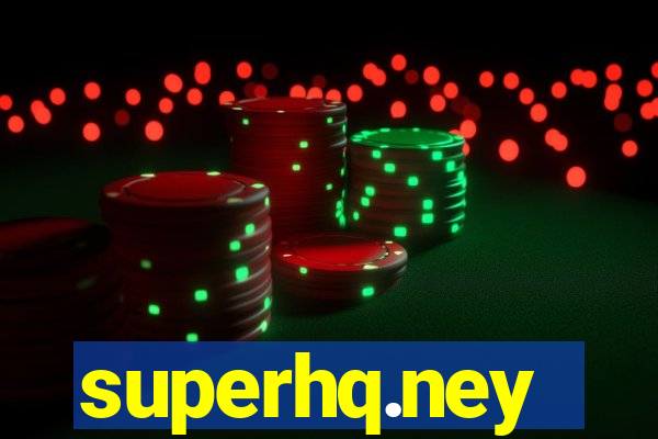 superhq.ney