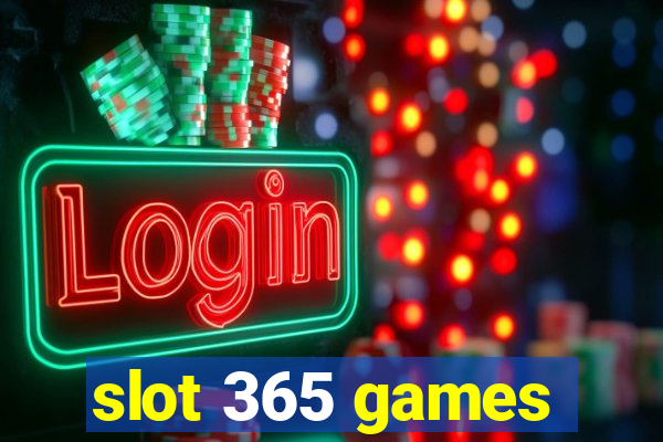 slot 365 games