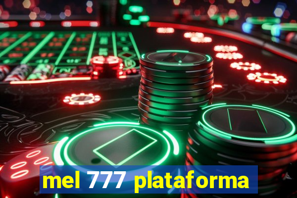 mel 777 plataforma