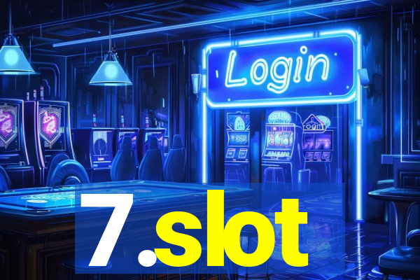 7.slot