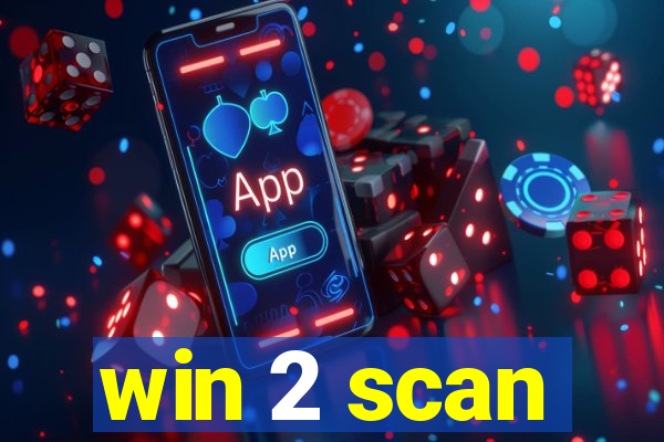 win 2 scan